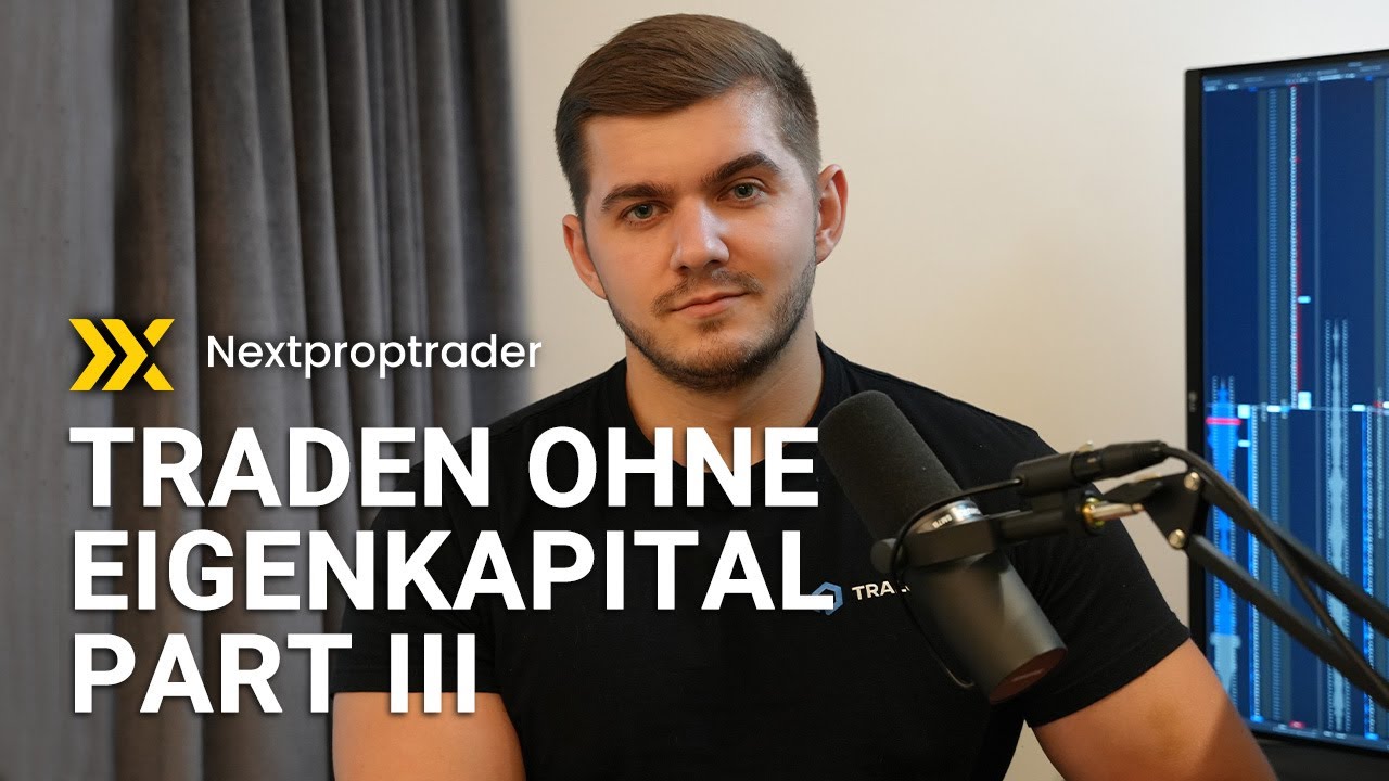 Mit dem Orderflow-Scalping zum Fremdkapital Konto | Nextproptrader