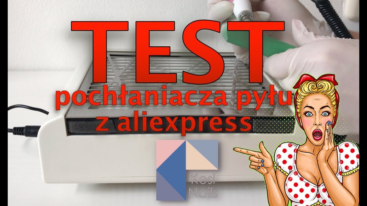KesiNails.pl TEST pochłaniacza pyłu z aliexpress!