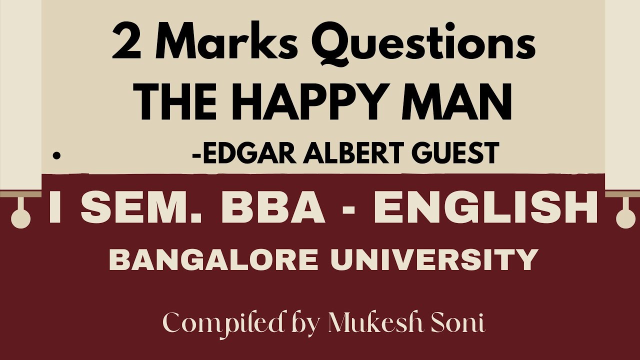2 Marks Questions: The Happy Man story by Edgar Albert Guest: 1st Sem BBA-English: BU