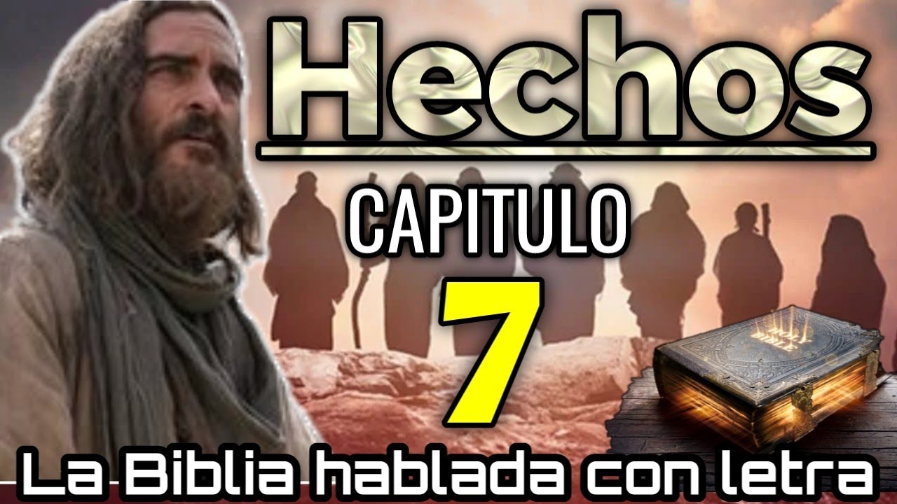 🔵 HECHOS Capitulo 7 hablado Con Letra ( Defensa y muerte de Esteban ) LA BIBLIA HABLADA 📥Audio👇🏻🎵