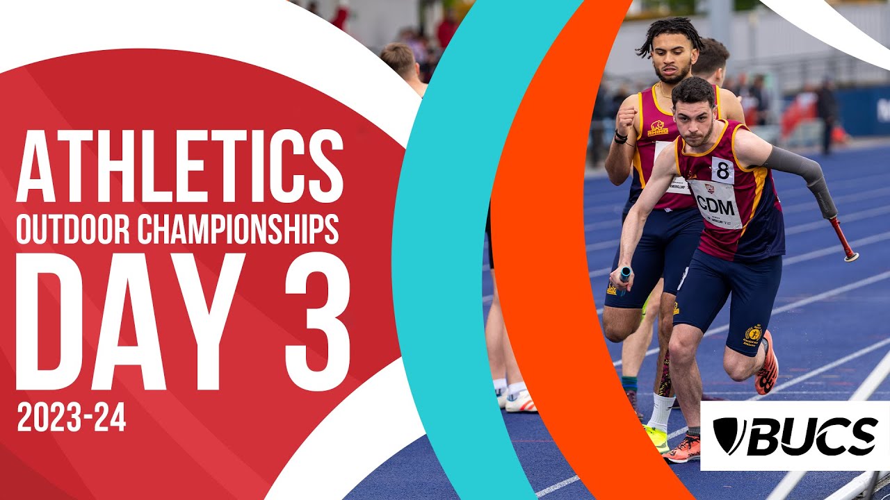 BUCS Outdoor Athletics Championships 2024 | Day 3