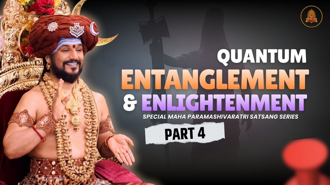 🔴LIVE: QUANTUM ENTANGLEMENT & ENLIGHTENMENT | KAILASA's Maha Paramashivaratri 2026 | Part 4