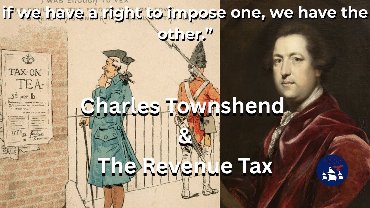 People of the Past | Charles Townshend & Taxing the Colonies