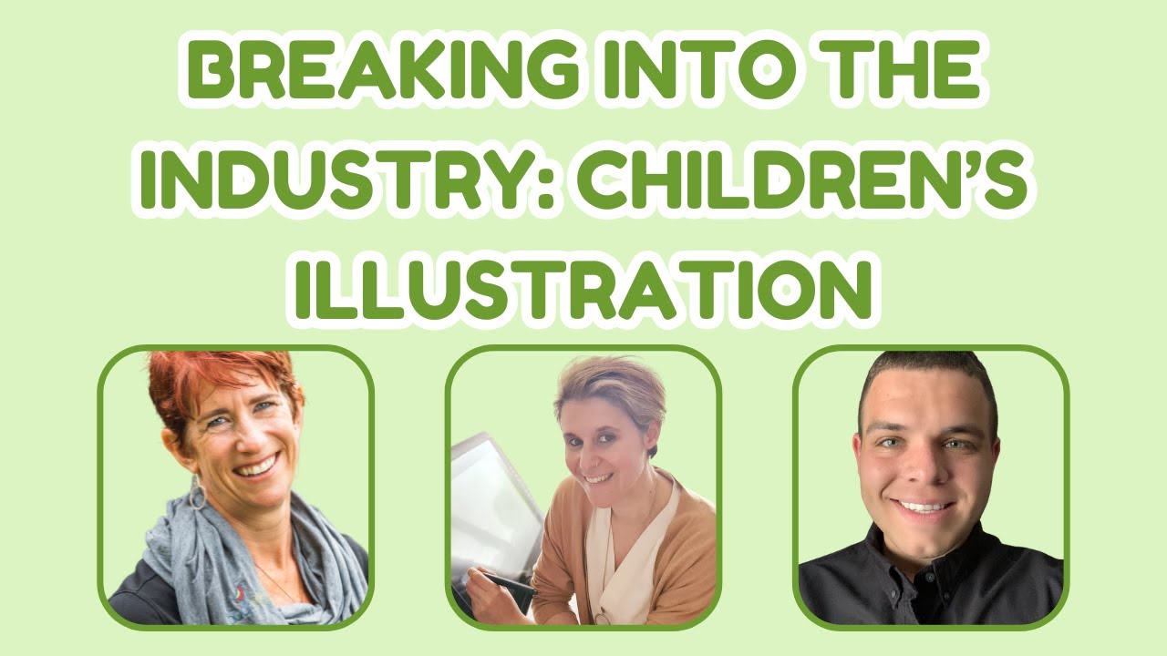 Breaking Into the Industry: Children's Illustration (Part 1)