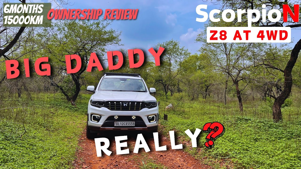 Mahindra Scorpio-N AT 4x4 Ownership Review 15000KM & 6Months| BIG DADDY ? 🔥 #mahindra #scorpion