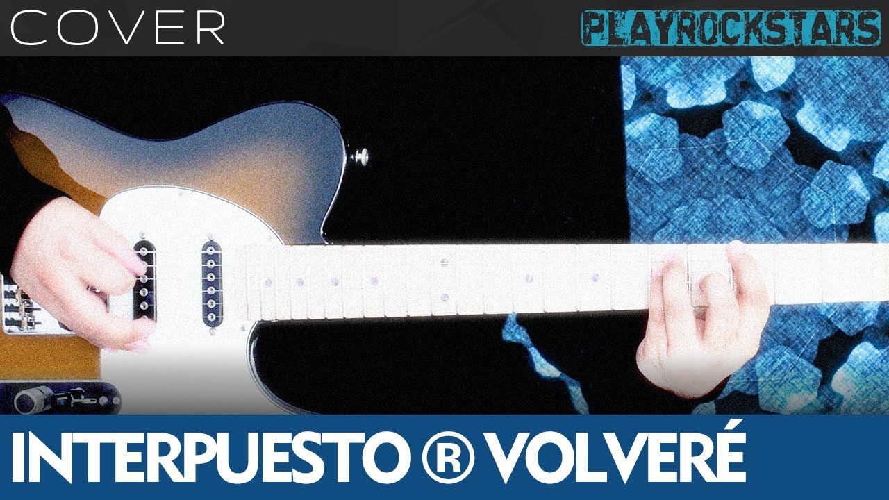 como tocar VOLVERÉ en guitarra INTERPUESTO ⭐️ COVER / ACORDES / RITMO / TABS