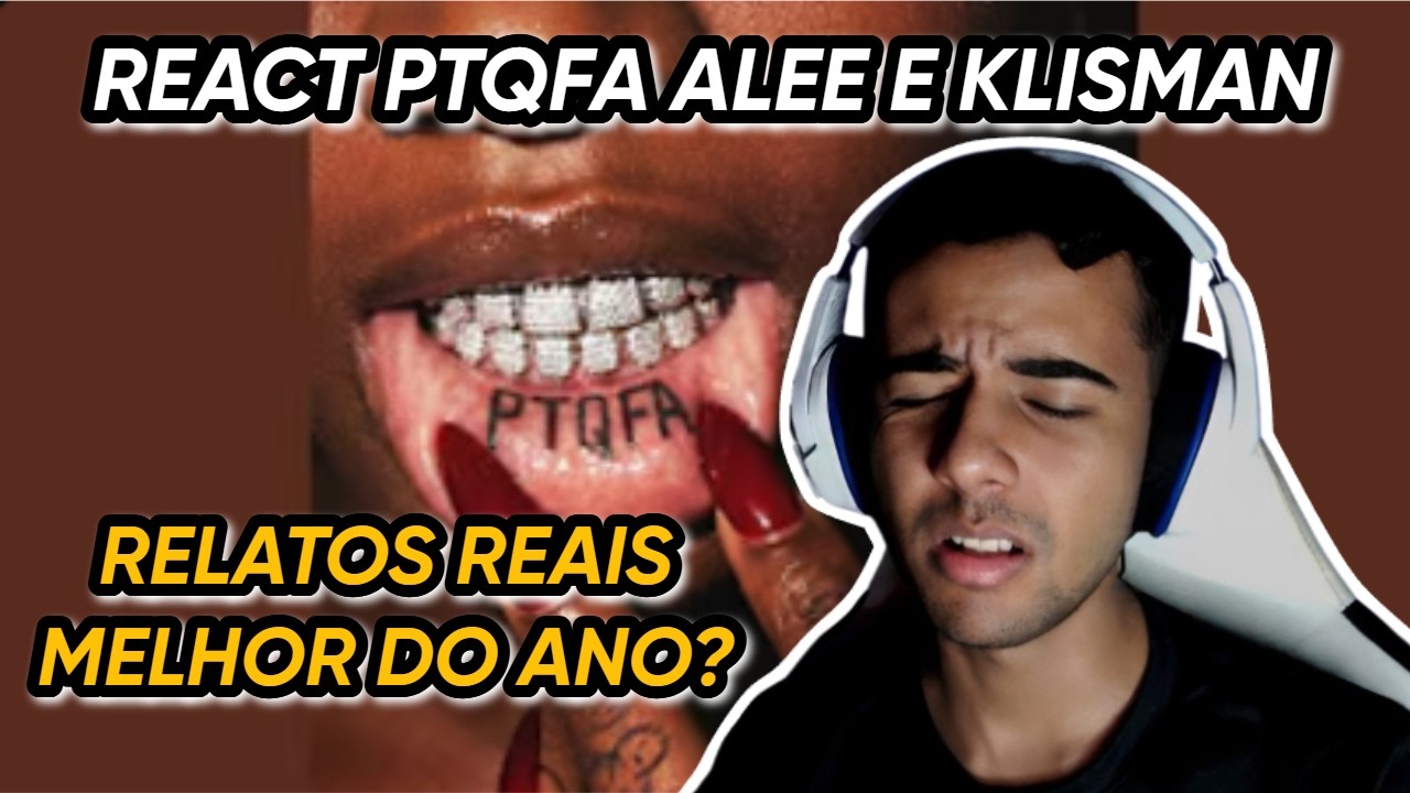 REACT ALEE E KLISMAN PTQFA (PARA TODAS QUE EU FINGI AMAR) COMPLETO