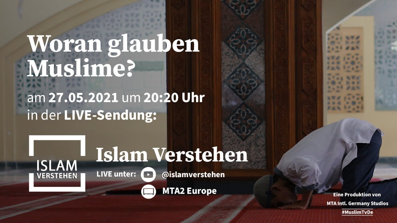 Islam Verstehen - Woran glauben Muslime?