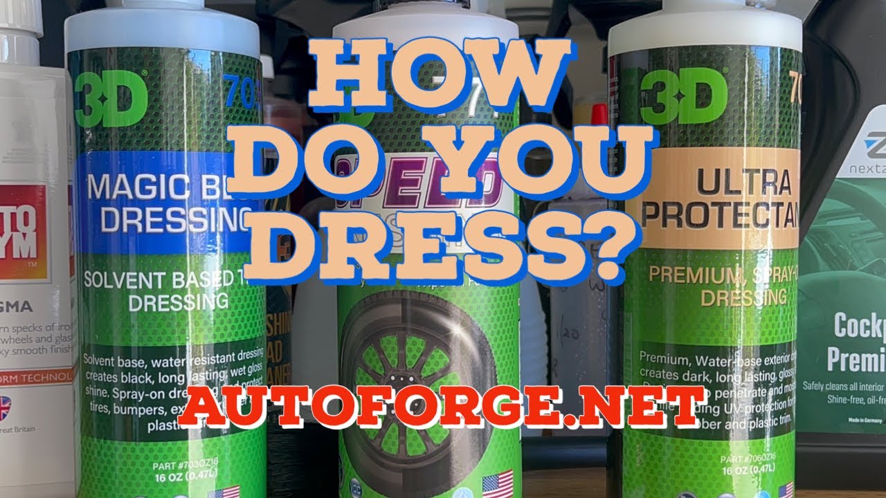 3D Tire Dressing/ Solvent Vs Water Based/ Car Washing/ Auto Detailing/ Car Care Products/ Autoforge