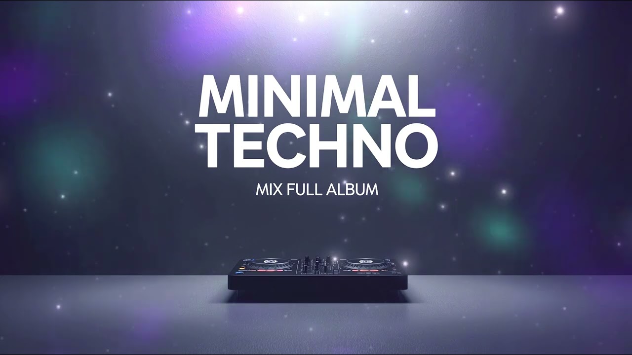 MINIMAL TECHNO MIX -full album – Hypnotic Chill Underground Electronic Music  Deep Minimal Techno