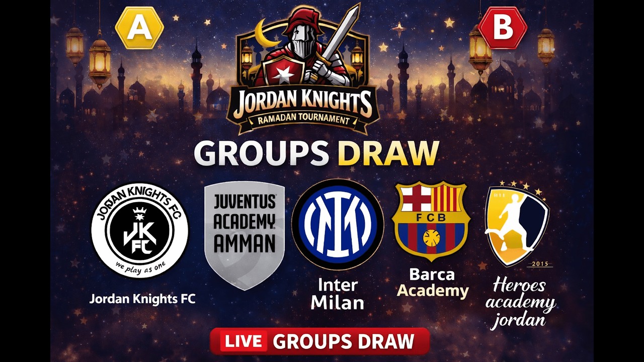 Jordan Knights Ramadan Tournament U13 - Youth Football Tournament // DRAW