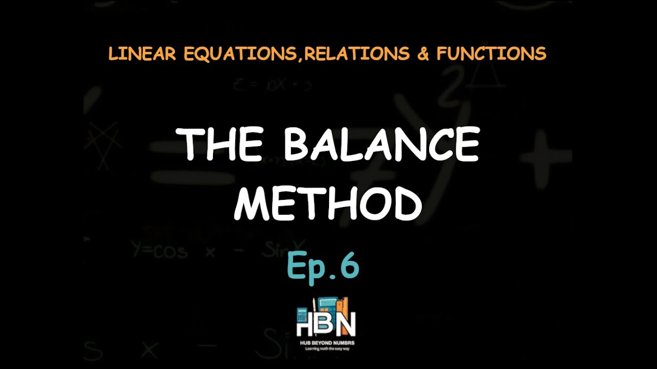 Linear Equations in One Variable | The Balance Method & Solving for X