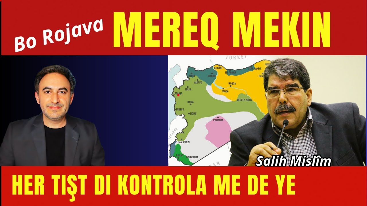 Mereq nekin bo Rojava, her tişt di kontrolê de ye - Salih Muslîm