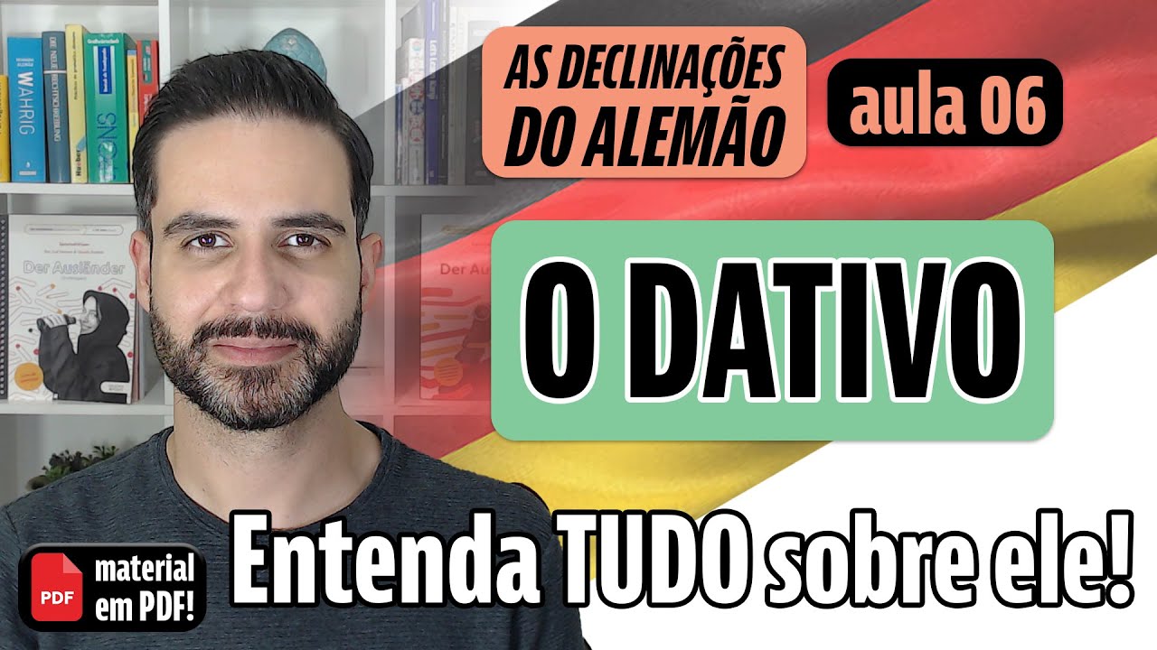 Curso de Declinações do Alemão - Aula 06 - O Dativo