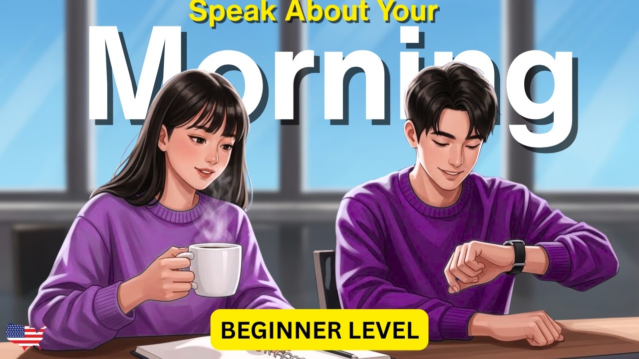 Speak About Your Morning in English | Simple Morning Routine | A1 English Podcast