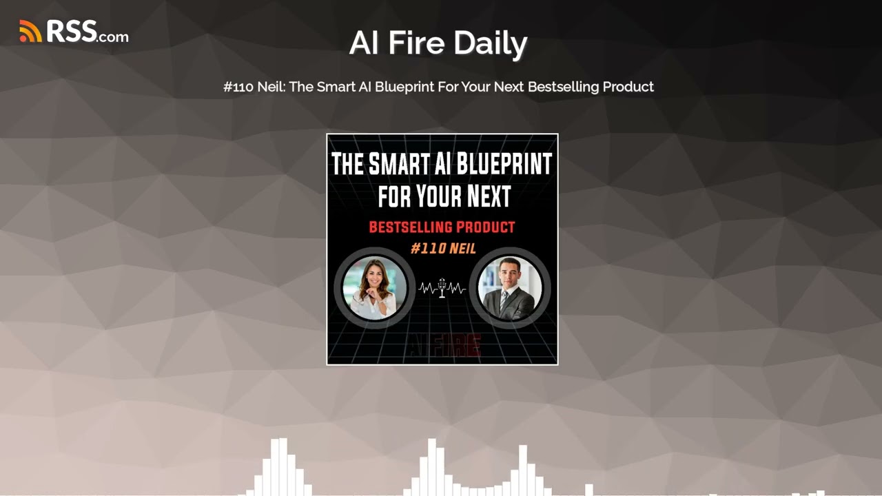 #110 Neil: The Smart AI Blueprint For Your Next Bestselling Product