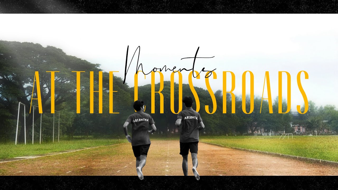 Moments at the Crossroads | #studentcreativity #cirs #boardingschool #memories