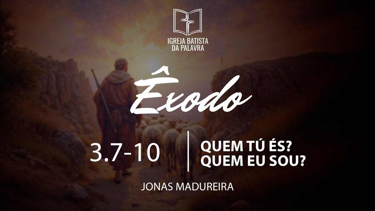 Êxodo 3.7-10 - 
