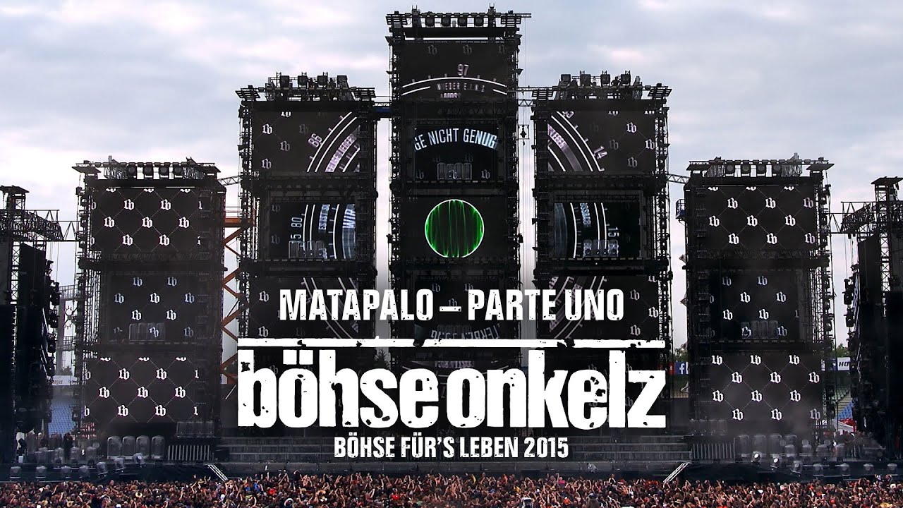 B&ouml;hse Onkelz - Matapalo - Parte Uno (B&ouml;hse f&uuml;r's Leben 2015)