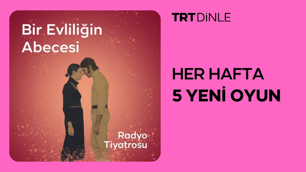 Radyo Tiyatrosu: Bir Evliliğin Abecesi | Romantik