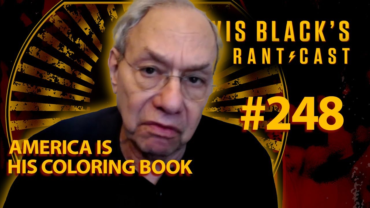 America Is His Coloring Book | Lewis Black's Rantcast #248