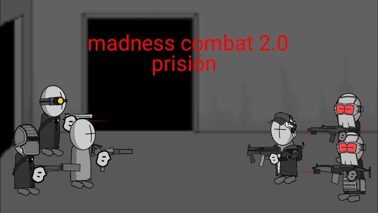 Madness combat 2.0 prisión || XxNOOBMASTERxX 