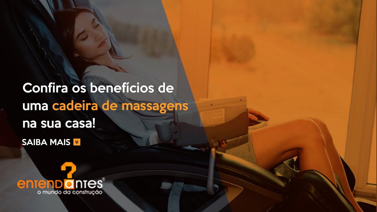 CONFIRA OS BENEFÍCIOS DE UMA CADEIRA DE MASSAGENS NA SUA CASA!