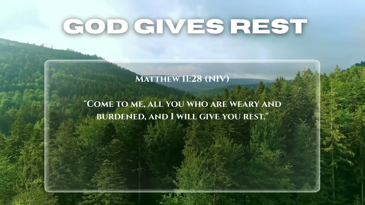 God Gives Rest | Matthew 11:28 – Verse of the Week