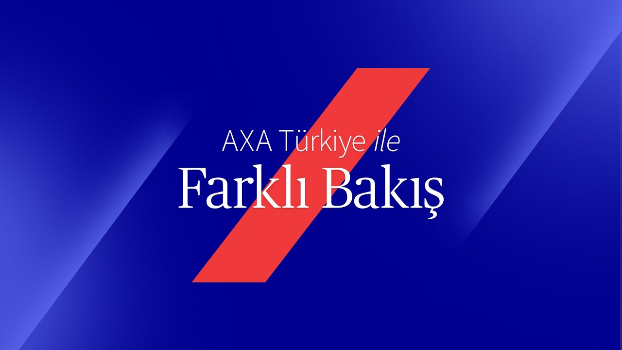 AXA Türkiye ile Farklı Bakış 22. Bölüm
