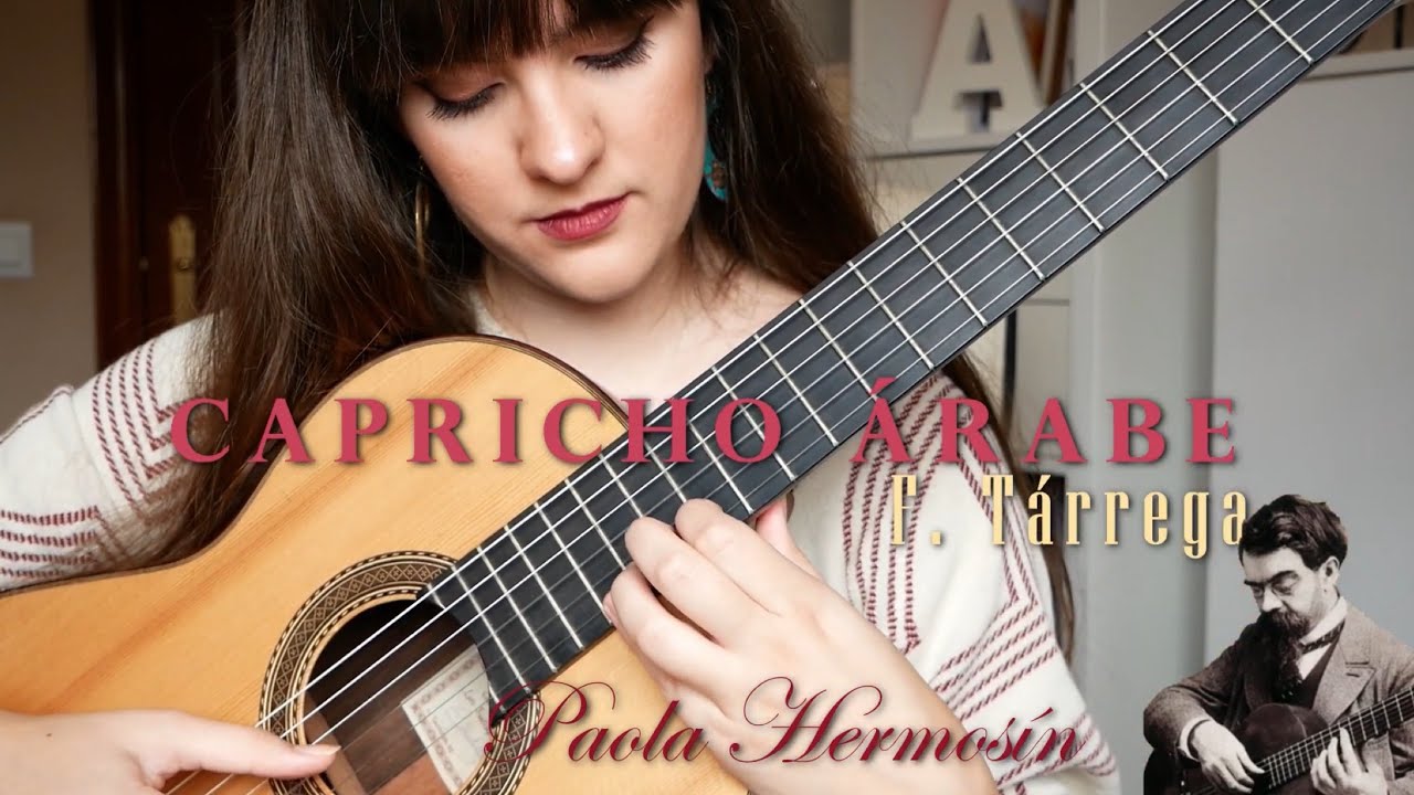 Capricho Árabe de Francisco Tárrega | Paola Hermosín
