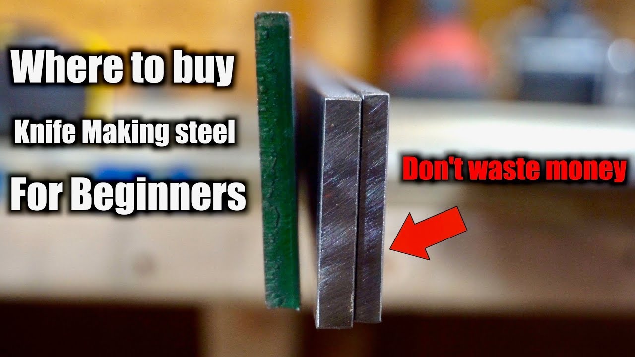 Beginner Knife Making Steel | Where to buy Knife Making Steel And What Steel To Buy