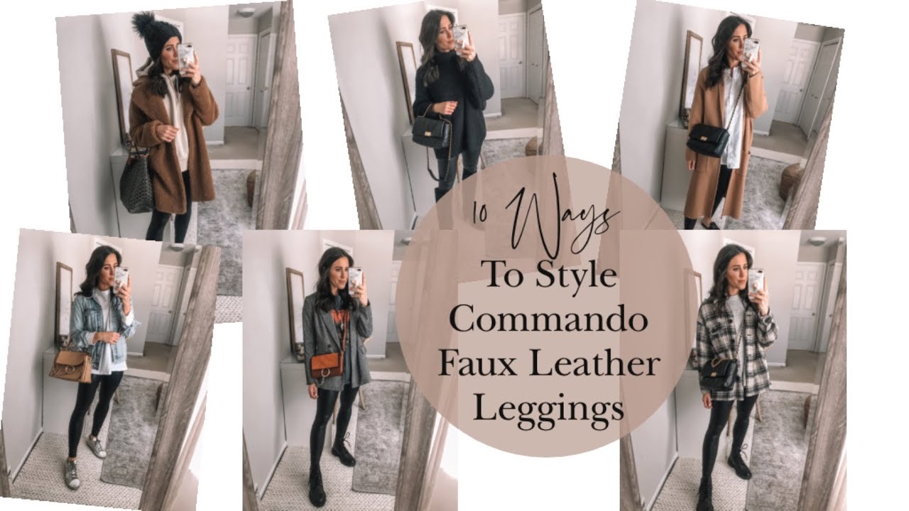 How To Style the Commando Faux Leather Leggings!