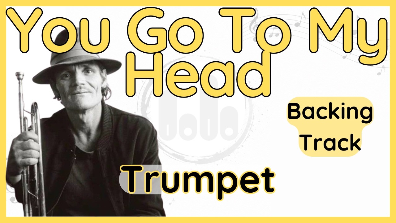 You Go To My Head · Backing Track (Chet Baker) Trumpet Transcription