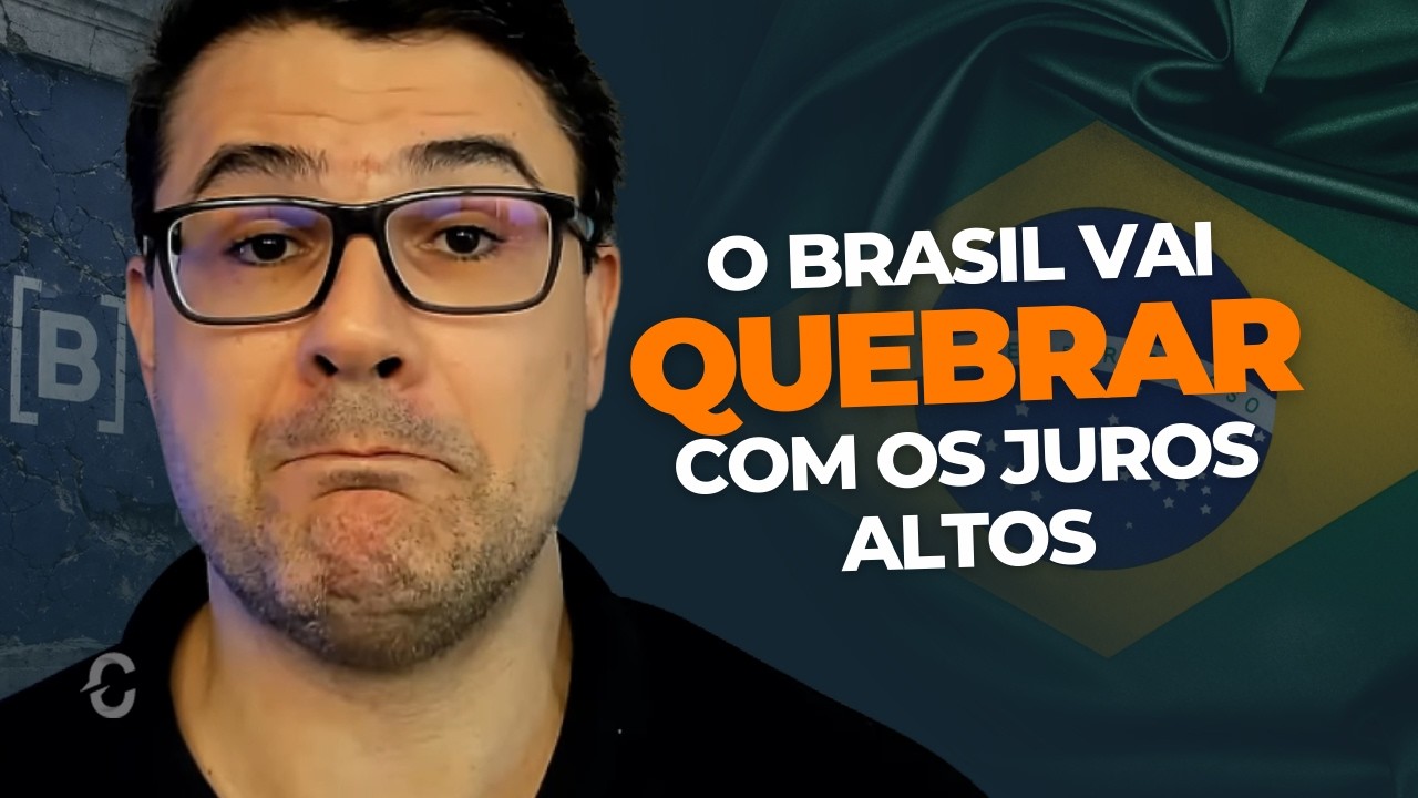O BRASIL VAI QUEBRAR COM OS JUROS ALTOS