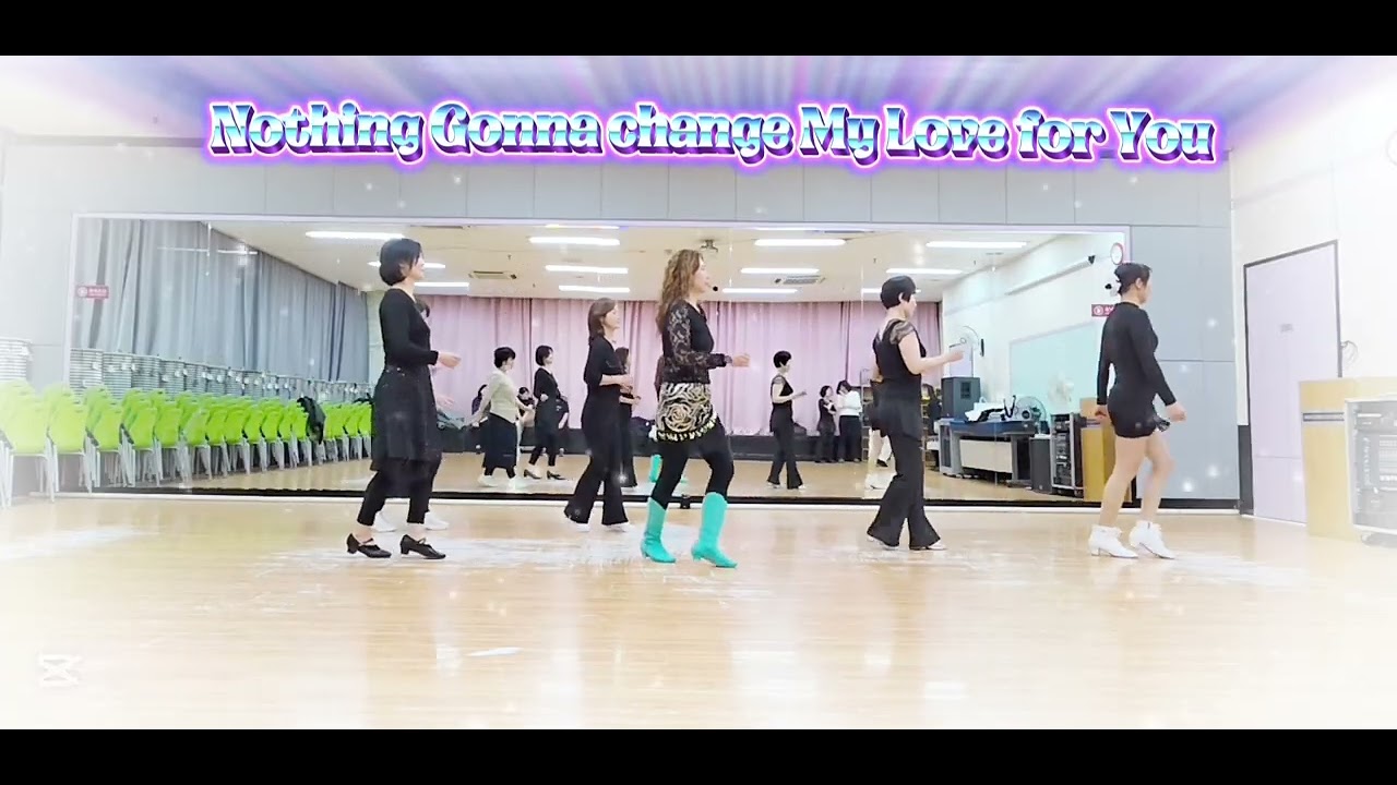 Nothing Gonan Change My Love for You - Remix  - Linedance (Demo)/Beginner/ Juliana Chang#초급라인댄스#세이브존
