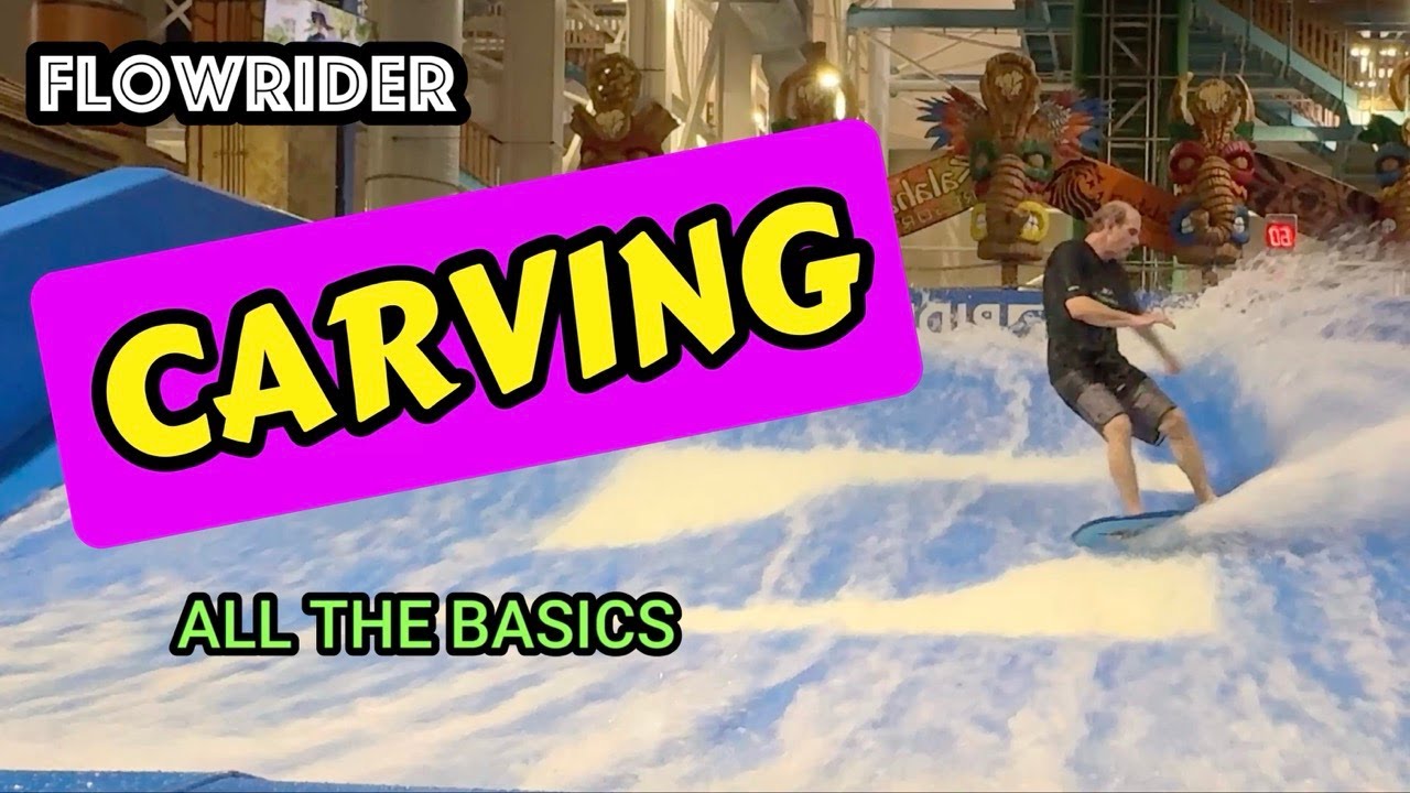 Carving made easy! The complete guide to carving on a Flowrider.
