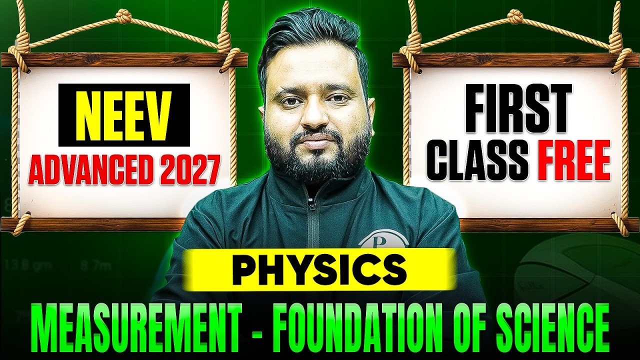 Class 1- Measurement : Foundation of Science🔥NEEV Advanced 2027🚀
