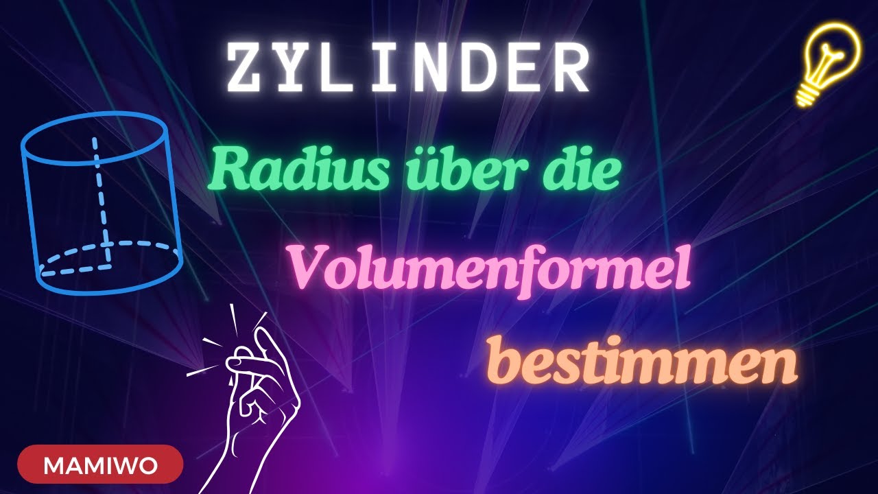 📏 Zylinder &ndash; Radius mithilfe des Volumens bestimmen | Einfach erkl&auml;rt!