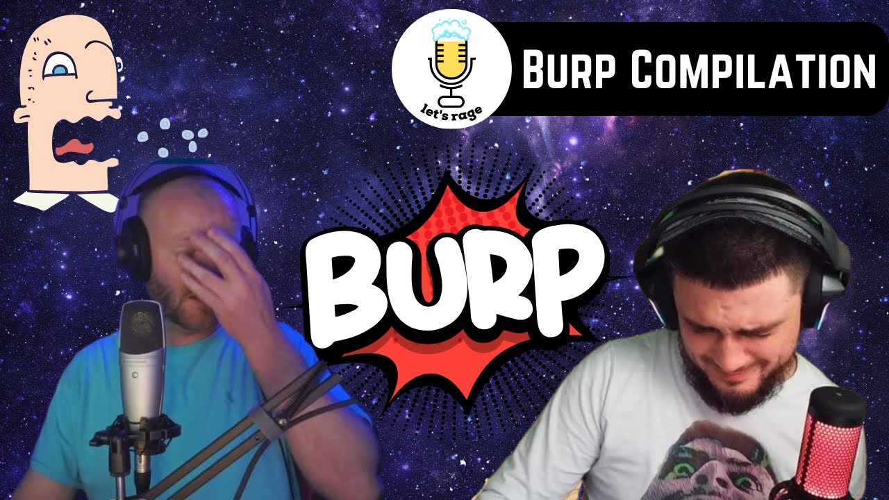 All the burps