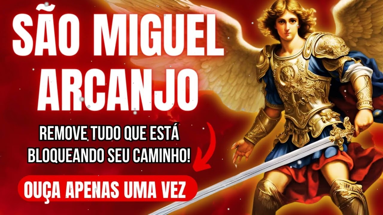 🛑SÃO MIGUEL ARCANJO TE LIBERTA DE TODOS OS OBSTÁCULOS E ABRE AS PORTAS DA PROSPERIDADE | nunca falha