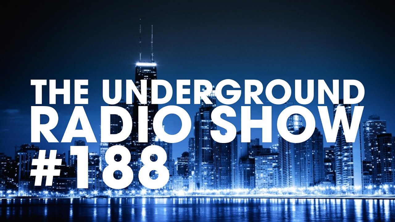 The Underground Radio Show #188