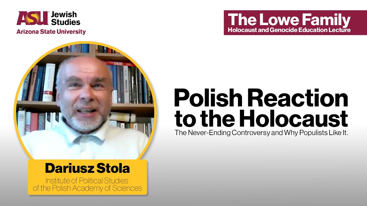 Lowe Family Holocaust and Genocide Education Lecture: “Polish Reaction to the Holocaust - D. Stola