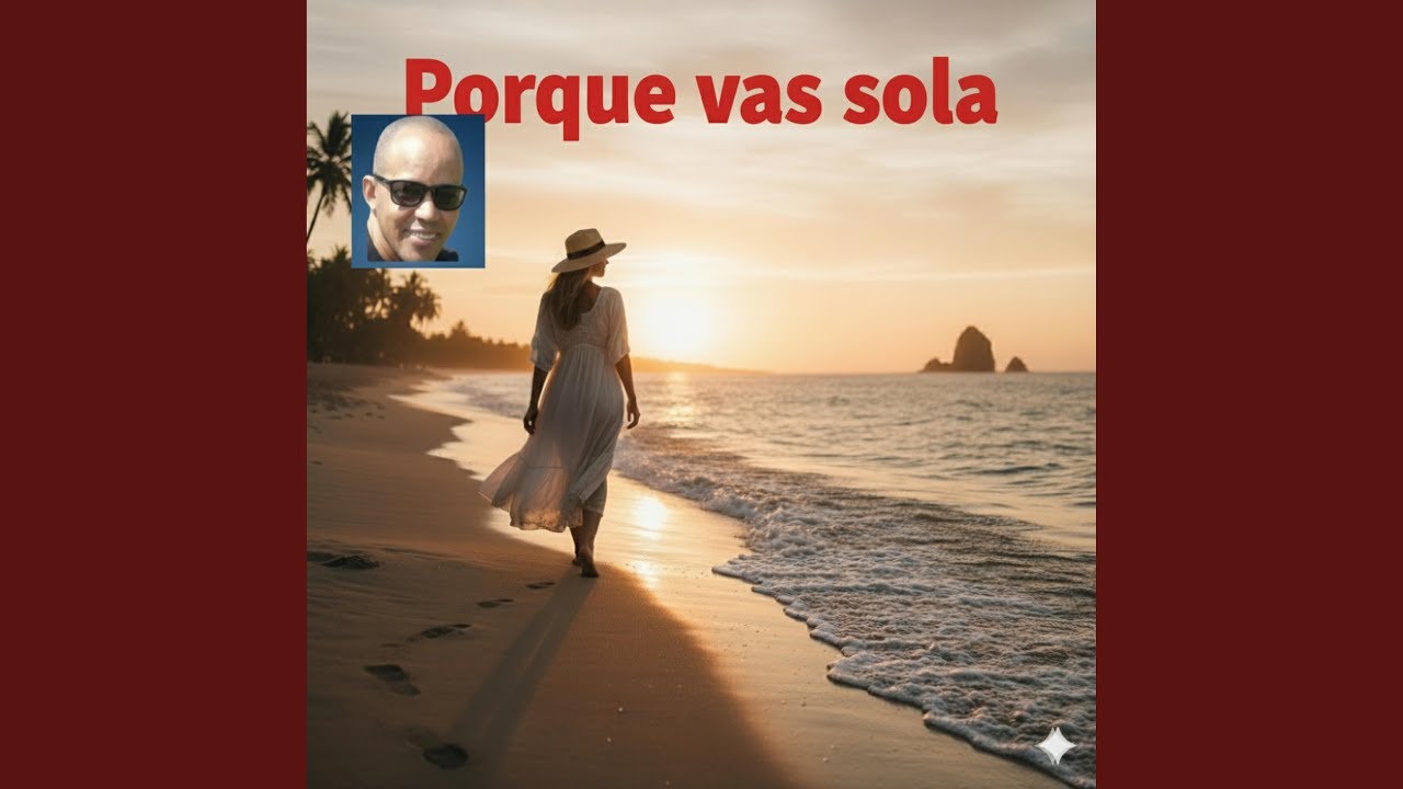 porque voy sola