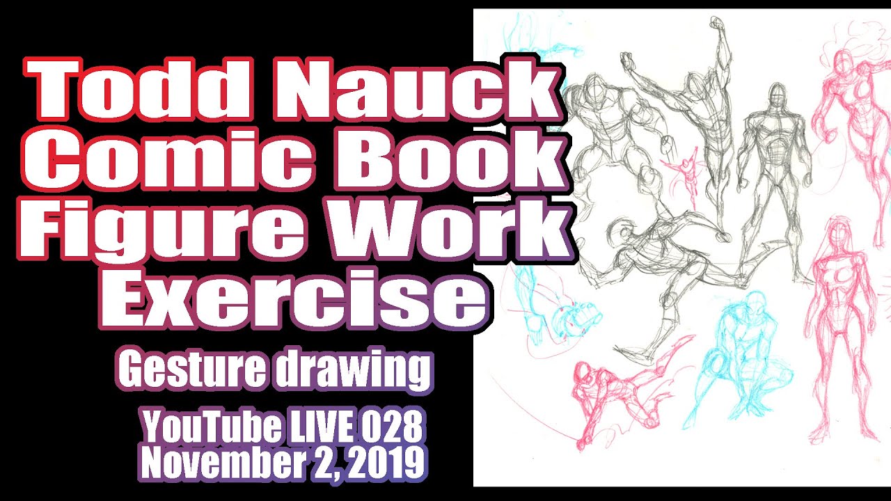Todd Nauck Art Livestream 028: Comic Book Figure Work Art Exercise, Gesture Drawing