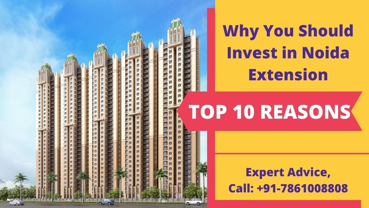 Top 10 Reasons Why You Should Invest in Noida Extension | ☎7861008808 | Part: 1 | Noida Real Estate