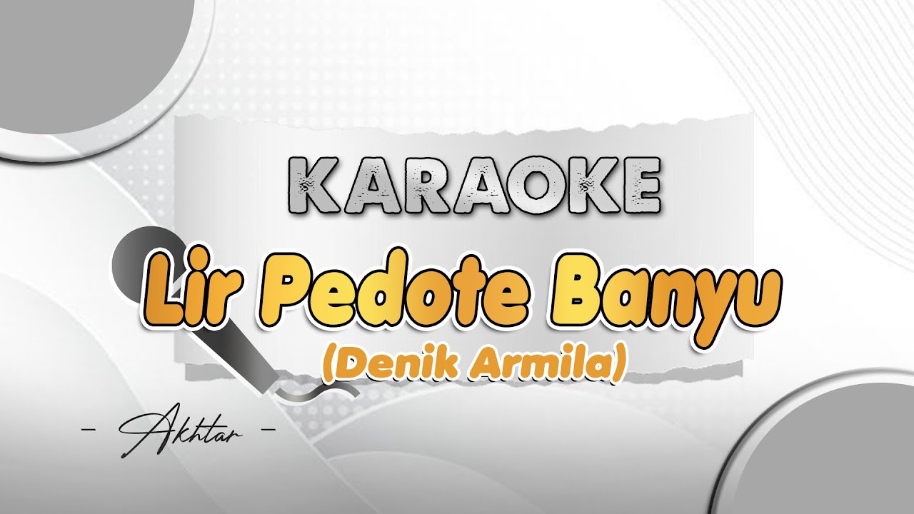 LIR PEDOTE BANYU - Karaoke || DENIK ARMILA