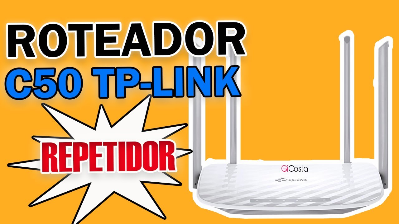 CONFIGURAR O ROTEADOR TP LINK ARCHER C50 COMO REPETIDOR - Gi Costa