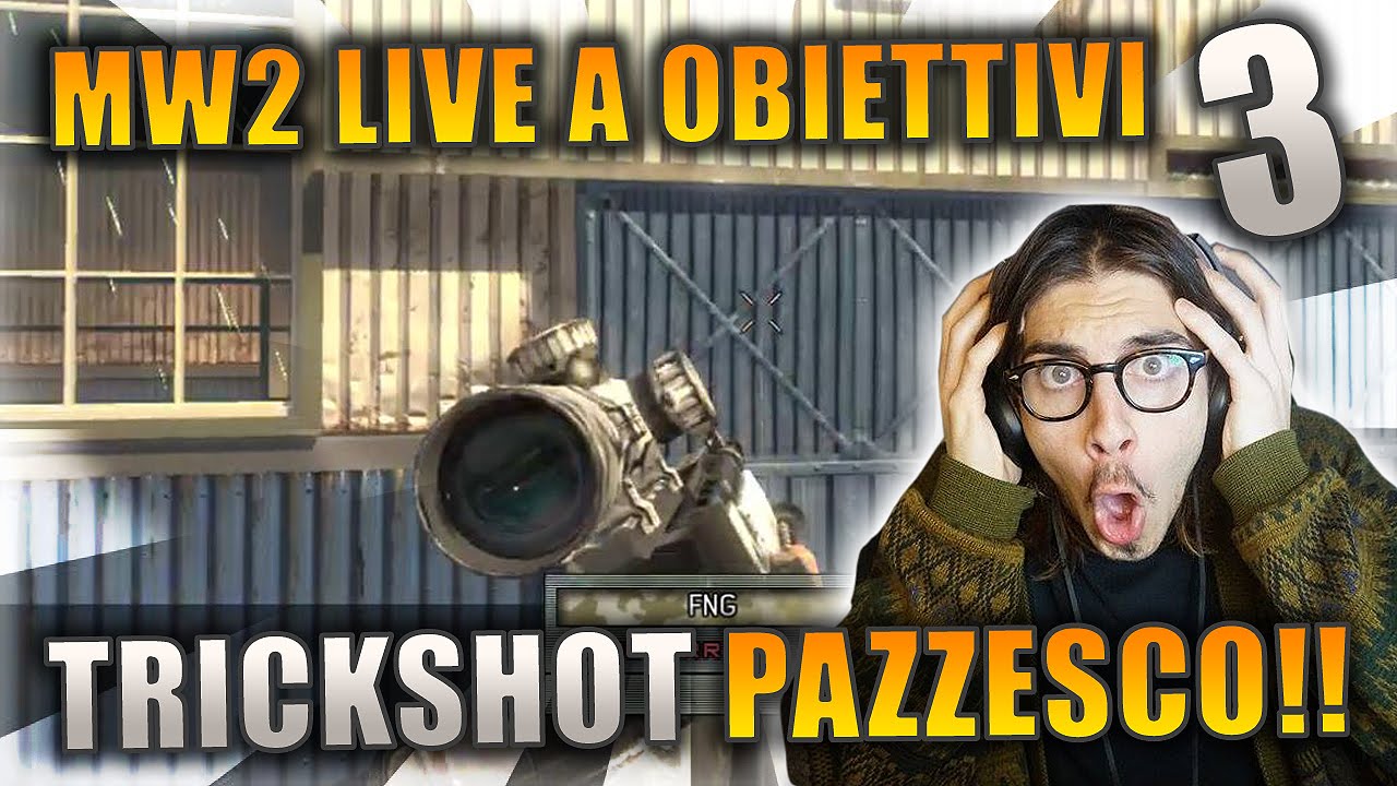 MW2 LIVE a OBIETTIVI #3 - HO HITTATO UN 1080?! (PAZZESCO)