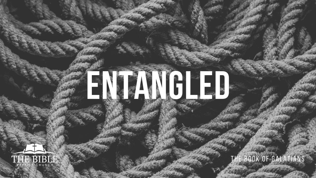 Entangled | Galatians Lesson 23
