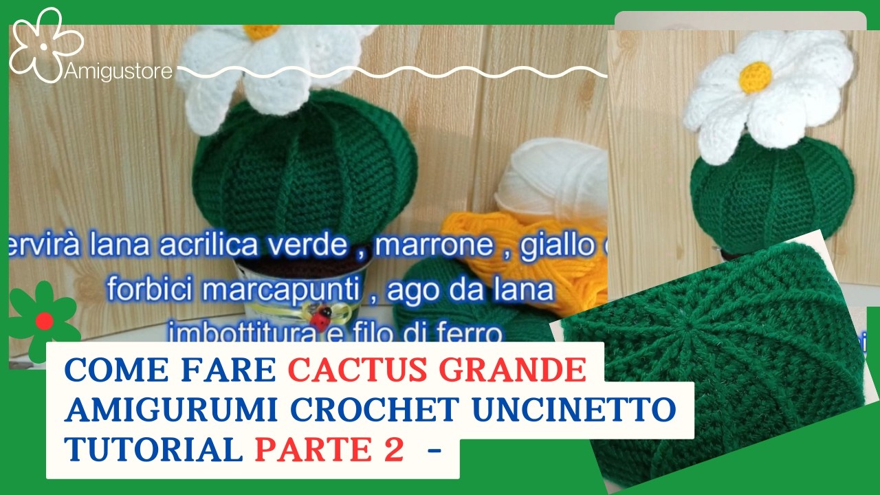 🌵 Cactus Amigurumi all’Uncinetto | Fiore e Assemblaggio – Parte 2